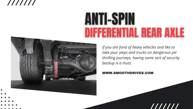 A Guide To Anti-Spin Differential Rear Axle & Its Working