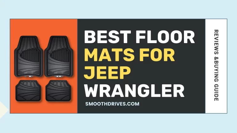7 Best Floor Mats For Jeep Wrangler in 2022 – Clean & Good Looks