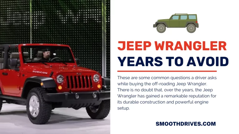 Jeep Wrangler Years to Avoid