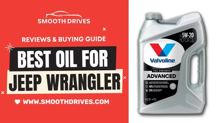 Best Oil for Jeep Wrangler In 2022 – What Type Of Oil Is Best?