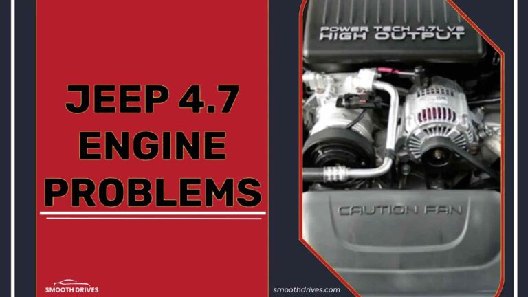 Most Common Jeep 4.7 Engine Problems