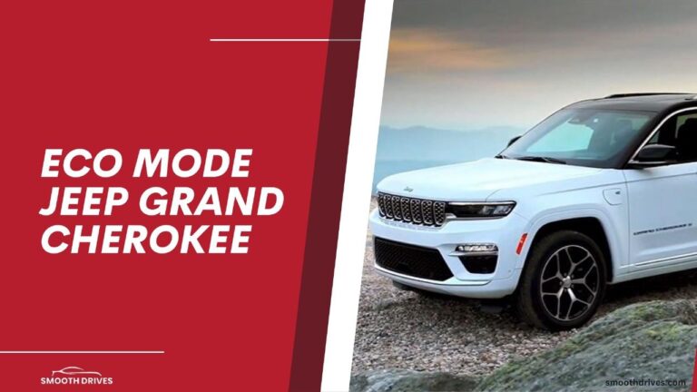 Eco Mode Jeep Grand Cherokee – Explained